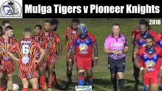 2018 Zenadth Kes Rugby League ~ Mulga Tigers v Pioneer Knights