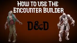 How to use the Encounter Builder