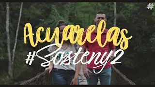 Sosteny2 - Acuarela (Video Oficial)
