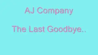 AJ Company - Last Goodbye
