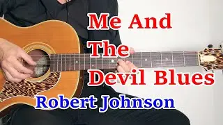 Robert Johnson / Eric Clapton - Me And The Devil Style / Blues guitar Lessons and tips