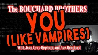 BOUCHARD BROTHERS You Like Vampires Acoustic 2020