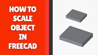 Как масштабировать в FreeCAD | Пошаговое руководство для профессионалов