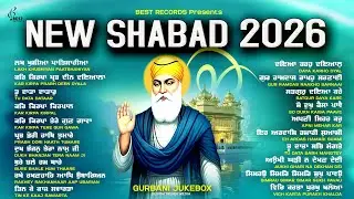 New Shabad Gurbani Kirtan 2026 Jukebox - New Shabad Kirtan - Nonstop Gurbani - Nonstop Shabad Kirtan