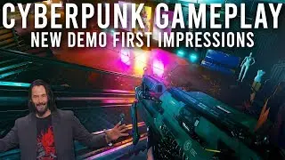 Cyberpunk 2077 Gameplay Demo Impressions