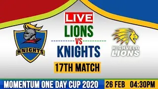 Lions vs Knights Momentum One Day Cup 2020 Live