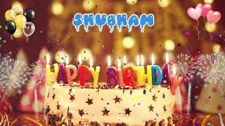 SHUBHAM Birthday Song &ndash; Happy Birthday Shubham
