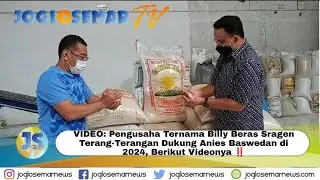 Ada Apa Dengan Bos Billy Beras❓ Dulu Dukung Jokowi Kini Beralih Ke Anies Baswedan Menuju Pilres 2024
