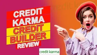 Credit Karma Credit Builder Review - A Detailed Review (Pros & Cons Of Credit Karma Credit Builder)