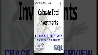 தமிழில் - Coding Series - SQL: Calculate Total Investments | SQL Interview | Data Engineer Interview