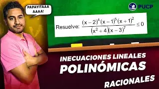 EXAMEN DE TALENTO 2023-1 PUCP[INECUACIONES LINEALES Y POLINOMICAS]