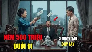 Ném 500 Triệu Đuổi Xe Ôm, 3 Ngày Sau Bố Mẹ Vợ Sốc Nặng Khi Biết Con Rể Là Thủ Khoa