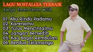 TEMBANG KENANGAN TERPOPULER // Karya Emen Seran Wilik 