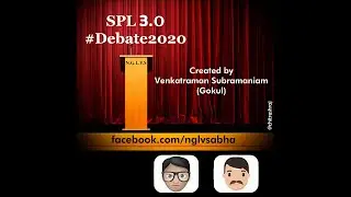 NGLV Sabha - Episode 11 | Sabha Premier League #Debate2020 #3 | Venkatraman Subramaniam (Gokul)