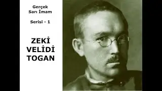 Gerçek Sarı İmam Serisi - 1: Zeki Velidi Togan (1. Bölüm - uzun canlı yayın) [29 Aralık 2025]