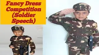 Soldier Speech for Kids Fancy Dress competition