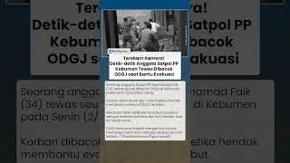 Gugur Saat Bertugas! Anggota Satpol PP Kebumen Tewas Dibacok ODGJ Pakai Senjata Tajam