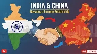 India-China Relations | Complete Analysis for BPSC Mains | Pranav Sir | CSM #bpsc #71stbpscmains 