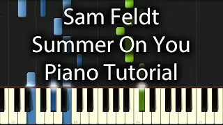 Sam Feldt x Lucas & Steve feat  Wulf &ndash; Summer on You Tutorial (How To Play On Piano)