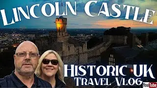 What&rsquo;s Behind These Walls? Lincoln Castle Day Trip Adventure!