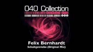felix bernhardt - schaltgetriebe (original mix)