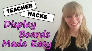 Display Boards Made Easy | 90 Second Teacher Hacks