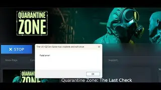 Fix Quarantine Zone The Last Check Fatal Error Crash On PC