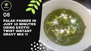 Palak Paneer in just 10 minutes using Exotic Twist Instant Gravy Mix