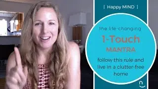 Happy MIND | the life-changing 1-TOUCH Mantra life clutter-free | Nest Happy