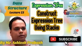 Expression Tree | Creating Expression Tree Using Stacks | Expression Binary Tree