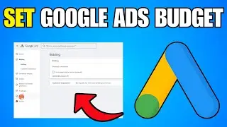 How To Set Google Ads Budget (Step By Step Guide)