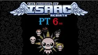 Sickmmaner: The Binding of Isaac: Rebirth! Pt 6: THIS DIDN