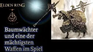 Elden Ring Baumw&auml;chter + seine m&auml;chtige Goldene Hellebarde Einsteiger Soulslike Guide
