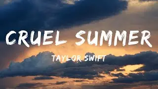Taylor Swift - Cruel Summer (Lyrics) - Old Dominion, Doja Cat, Hardy, Morgan Wallen, Luke Combs,
