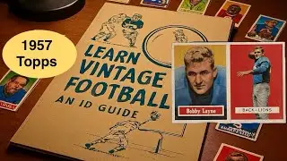 Learn to ID vintage Football Cards. Part 4 (1957 Topps)