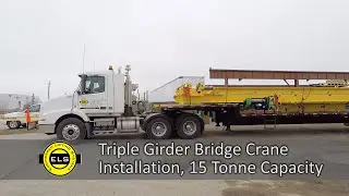 ELS Triple Girder Bridge Crane Installation 15 Tonne Capacity