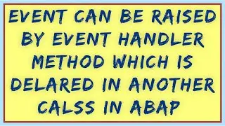 Events with Handler Method in Different Class | Event handler method | event handler in SAP ABAP