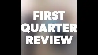 First Quarter Review | 2019