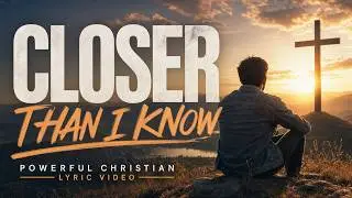 Closer Than I Know – Modern Hymns 2025 | Elijah Cole | Tim Logan