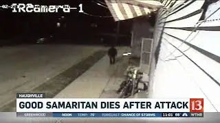 Good Samaritan attacked, killed