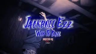 Jackboii Ezz - Who To Call (Official Video) 🎥 @ShotBySlipz