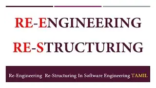 Re  Engineering and Re  Structuring in software engineering in tamil