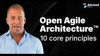Open Agile Architecture Explained: 10 Principles for Enterprise Agility [2025]