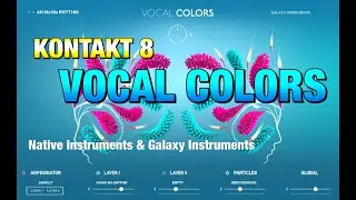 Vocal Colors для Kontakt от Native Instruments &mdash; великолепный синтез вокала &mdash; для ПК и Mac