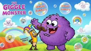 The Naughty Pencil Draws Magic Bubbles | Giggle Monster Kids Fun Story