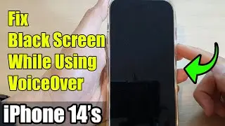 iPhone 14's/14 Pro Max: How to Fix Black Screen While Using VoiceOver