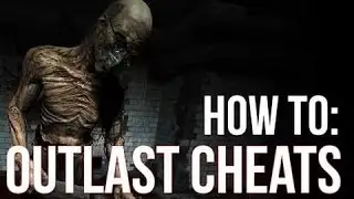 Как скачать чит/трейнер на Outlast!