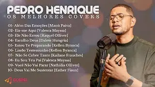 Pedro Henrique | Os Melhores Covers [Coletânea Vol. 6]