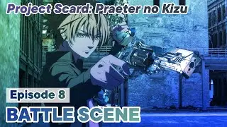 Project Scard : Praeter no Kizu Episode 8