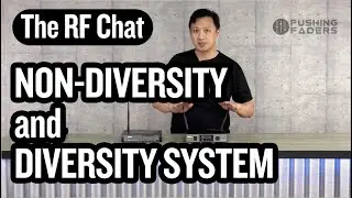 The RF Chat Part 1: Diversity and Non-Diversity wireless mic Systems Explained.